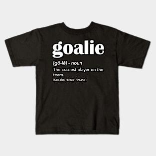 Goalie Gear Goalkeeper Soccer Hockey Kids T-Shirt